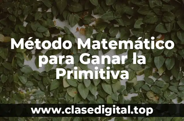 Método Matemático para Ganar la Primitiva