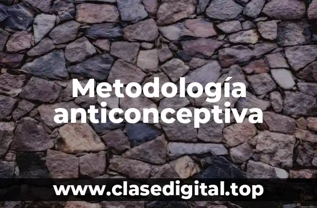 Metodología anticonceptiva