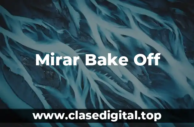 Mirar Bake Off