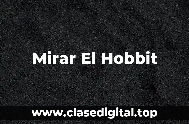Mirar El Hobbit