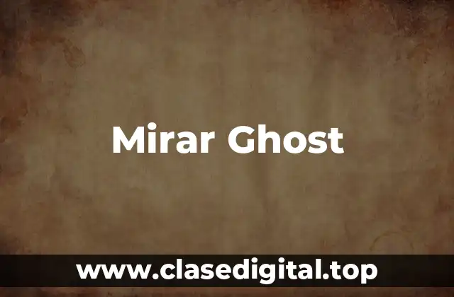Mirar Ghost
