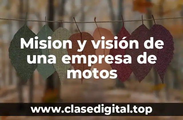 Mision y visión de una empresa de motos