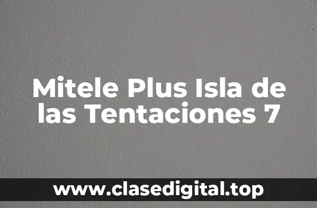 Mitele Plus Isla de las Tentaciones 7