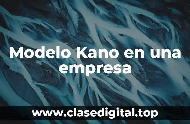 Modelo Kano en una empresa