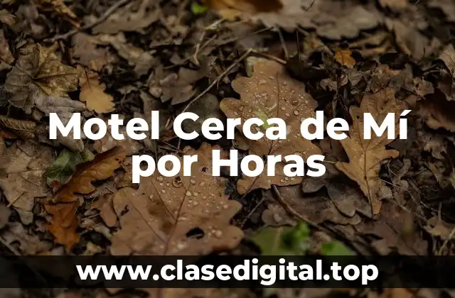 Motel Cerca de Mí por Horas