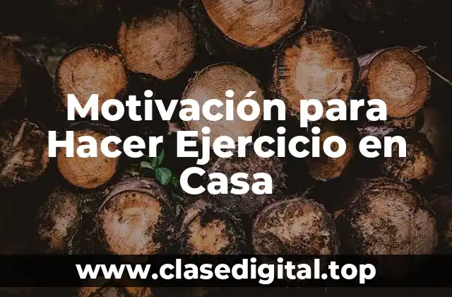 ¿Por qué es Difícil Mantener la Motivación para Hacer Ejercicio en Casa?