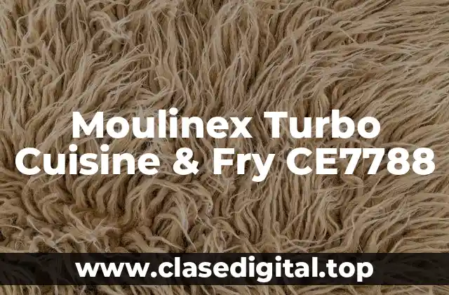 Moulinex Turbo Cuisine & Fry CE7788