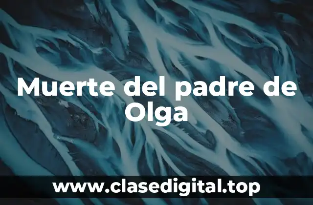 La figura paterna en la vida de Olga