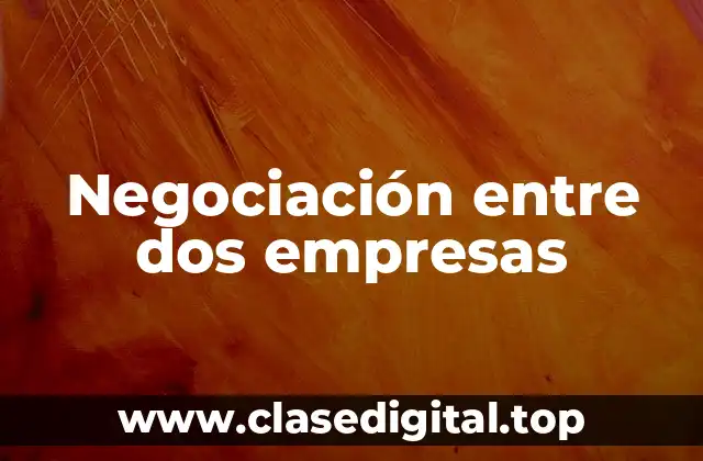 Negociación entre dos empresas
