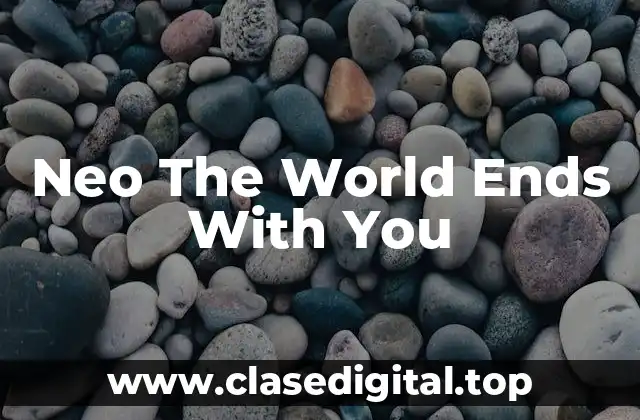 Neo The World Ends With You