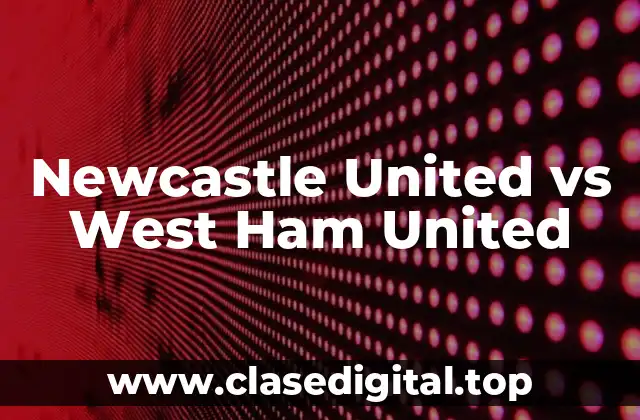 Newcastle United vs West Ham United