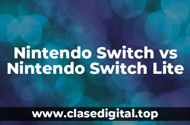 Nintendo Switch vs Nintendo Switch Lite
