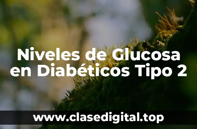 Niveles de Glucosa en Diabéticos Tipo 2