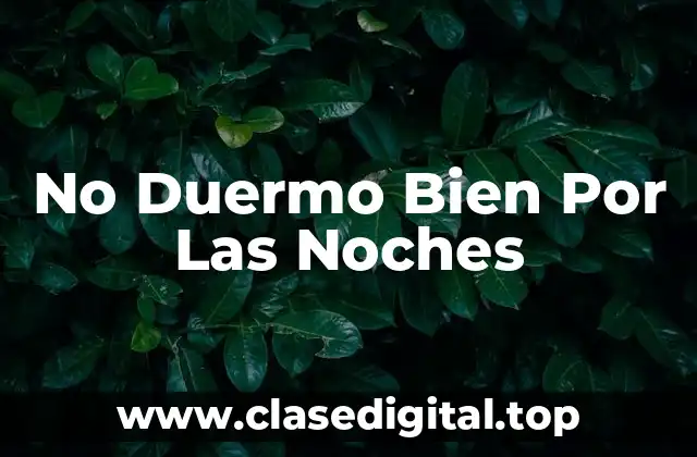 No Duermo Bien Por Las Noches