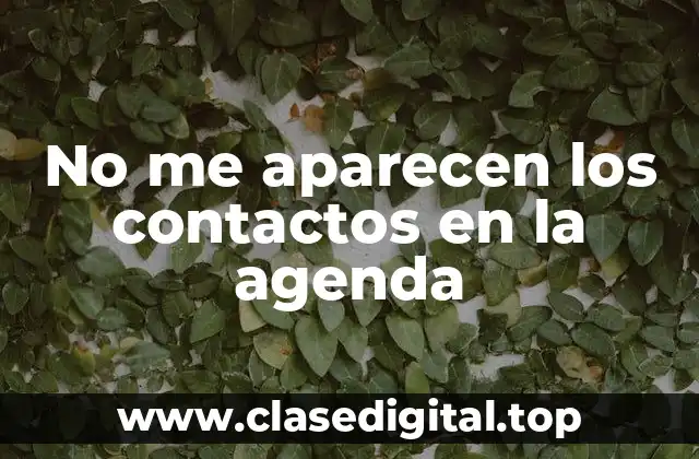 No me aparecen los contactos en la agenda