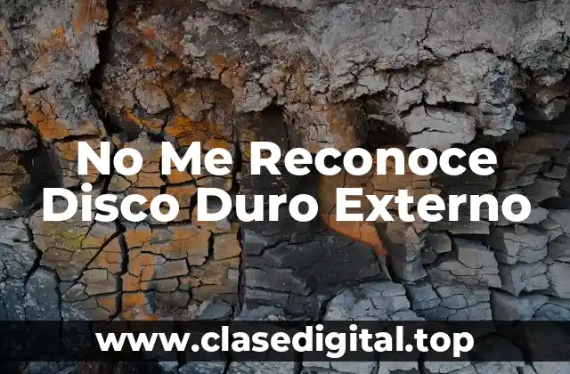 No Me Reconoce Disco Duro Externo