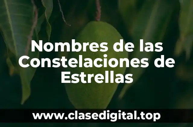 Orígenes de los Nombres de las Constelaciones de Estrellas
