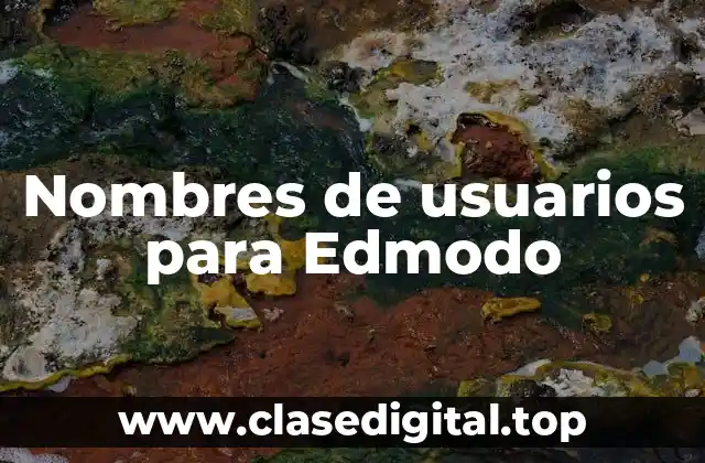 Nombres de usuarios para Edmodo