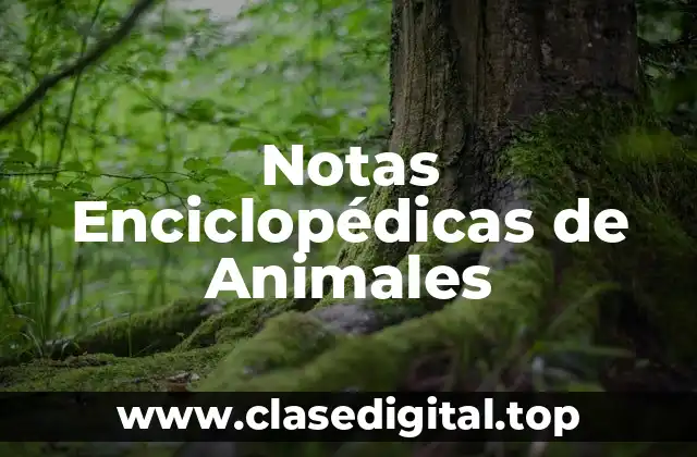 Notas Enciclopédicas de Animales