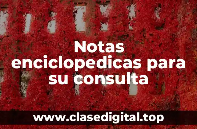 Ejemplos de notas enciclopedias