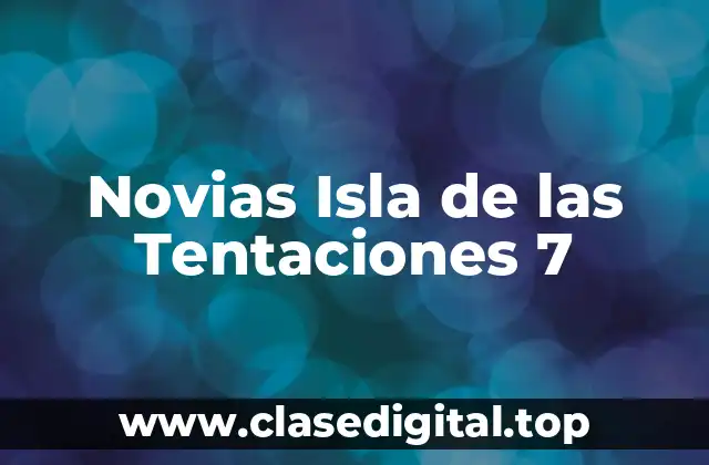 Novias Isla de las Tentaciones 7