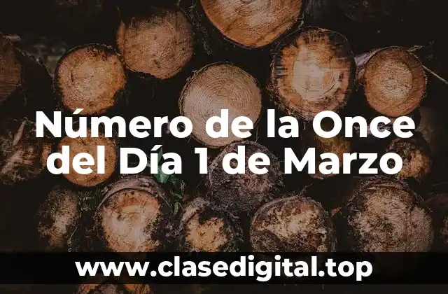 El Origen del Número de la Once del Día 1 de Marzo