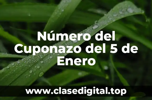 Número del Cuponazo del 5 de Enero