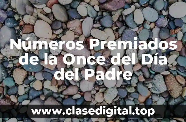 Números Premiados de la Once del Día del Padre