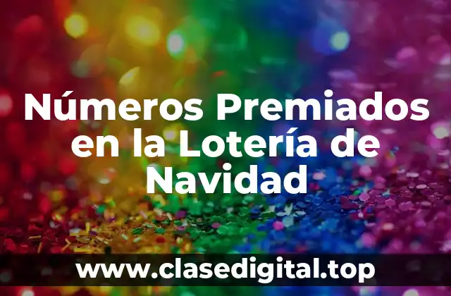 Números Premiados en la Lotería de Navidad
