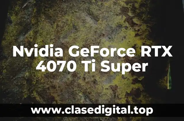 Nvidia GeForce RTX 4070 Ti Super