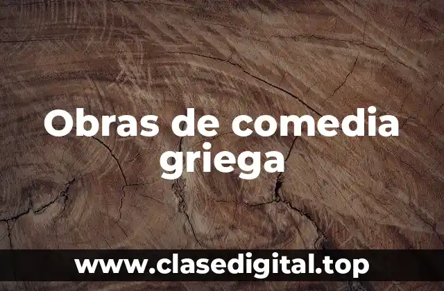 Obras de comedia griega