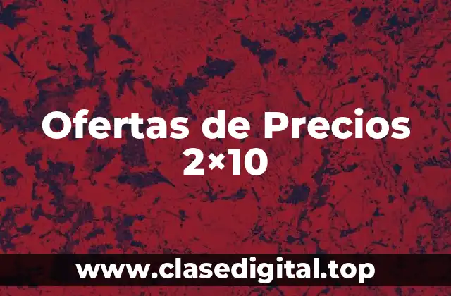 Ofertas de Precios 2×10