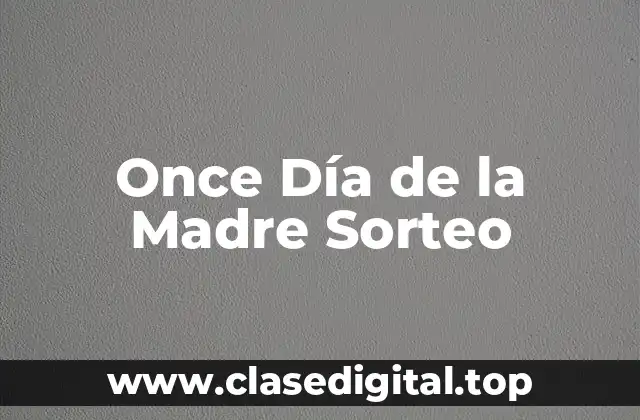 Once Día de la Madre Sorteo