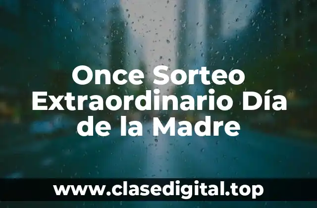 Once Sorteo Extraordinario Día de la Madre