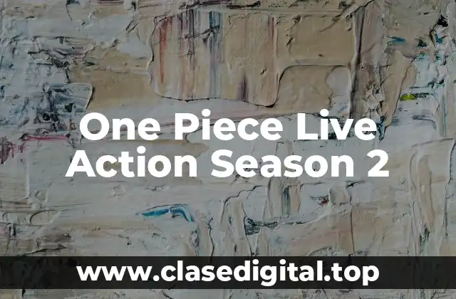 What to Expect from One Piece Live Action Season 2