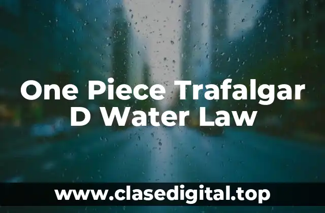 One Piece Trafalgar D Water Law