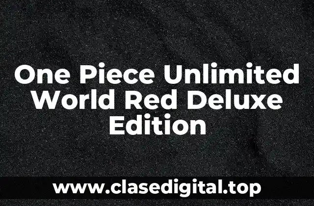 One Piece Unlimited World Red Deluxe Edition