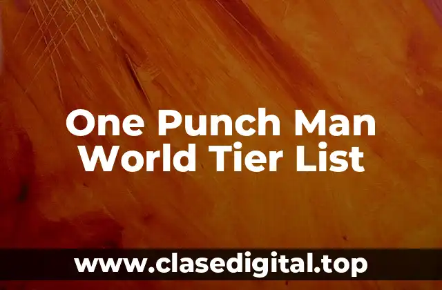 One Punch Man World Tier List