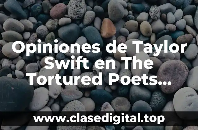 Opiniones de Taylor Swift en The Tortured Poets Department