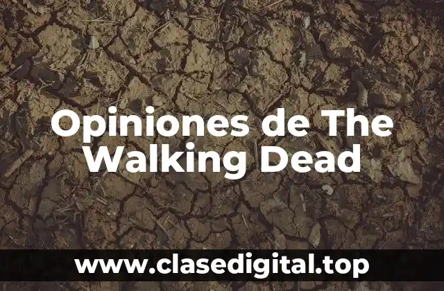 Opiniones de The Walking Dead