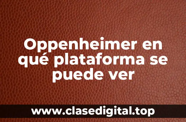 La historia detrás de Oppenheimer