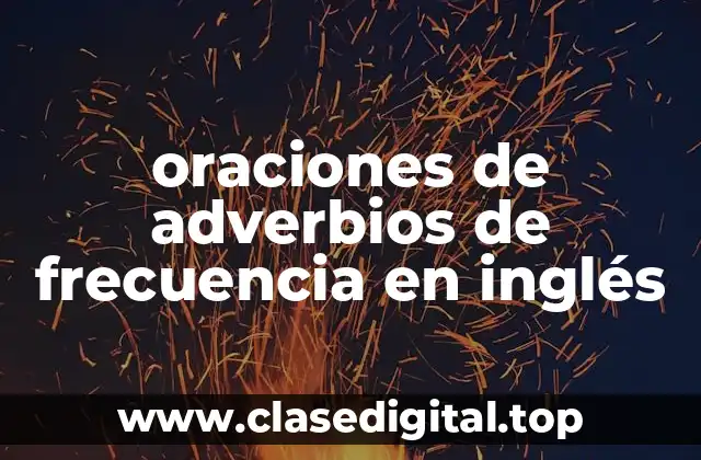 oraciones de adverbios de frecuencia en inglés