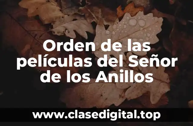 La Trilogía Original del Señor de los Anillos