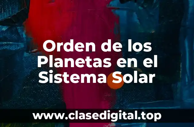 Orden de los Planetas en el Sistema Solar