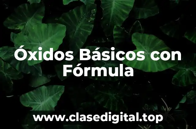 Óxidos Básicos con Fórmula