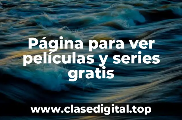 Página para ver películas y series gratis