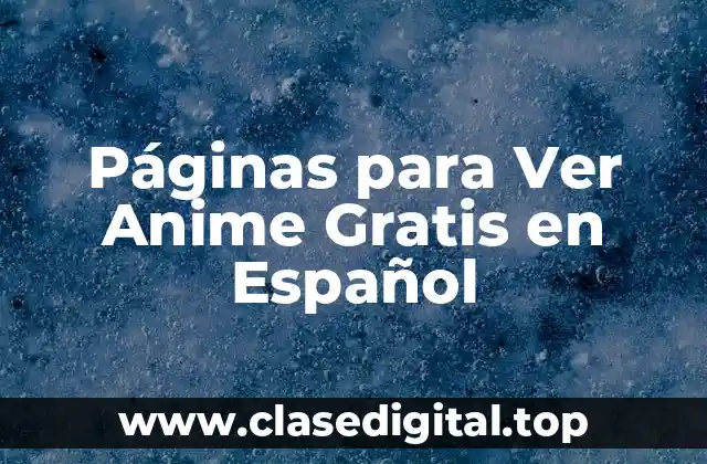 Páginas para Ver Anime Gratis en Español