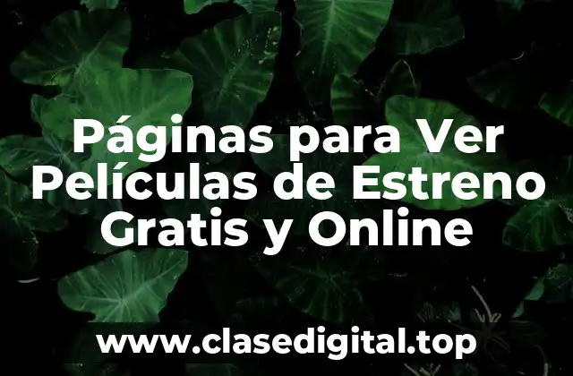 Páginas para Ver Películas de Estreno Gratis y Online