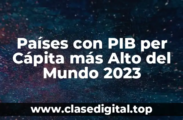 ¿Qué es el PIB per Cápita y por qué es Importante?