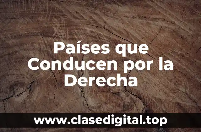 Países que Conducen por la Derecha